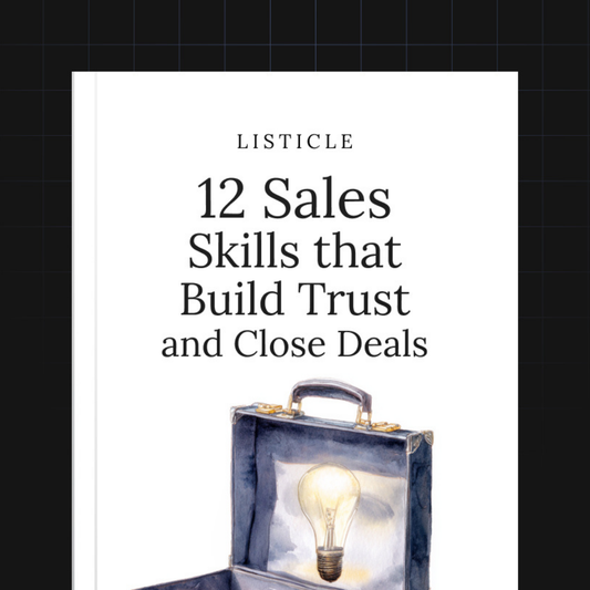 12 Sales Skills That Build Trust and Close Deals