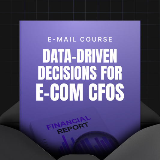 Data-Driven Decisions for E-Commerce CFOs