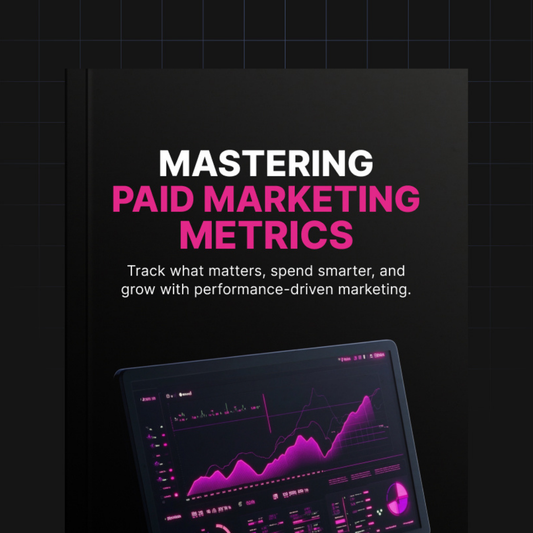 Mastering Paid Marketing Metrics